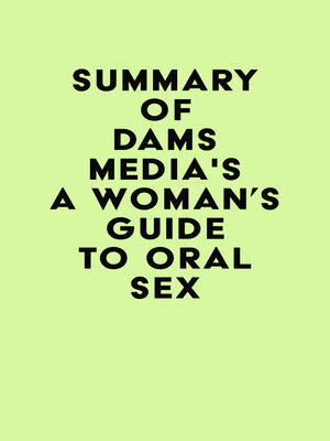 cover image of Summary of Adams Media's a Woman's Guide to Oral Sex